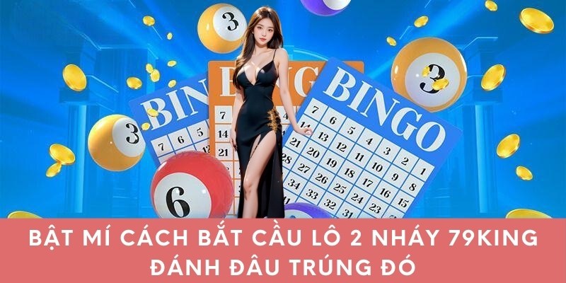 cách bắt cầu lô 2 nháy