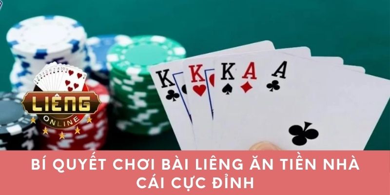 Bí quyết chơi bài liêng ăn tiền nhà cái cực đỉnh