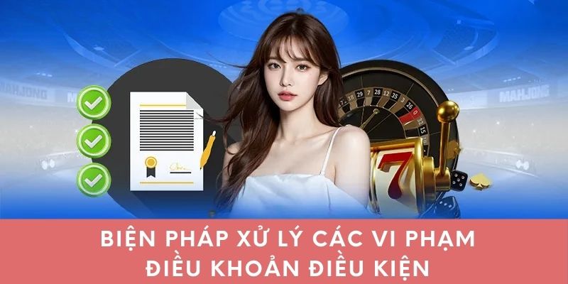 Biện pháp xử lý các vi phạm điều khoản điều kiện