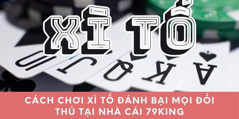 cách chơi xì tố