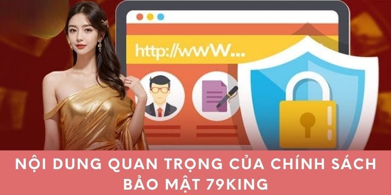 Nội dung quan trọng của chính sách bảo mật 79King