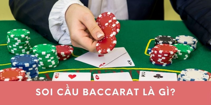 Soi cầu baccarat là gì?