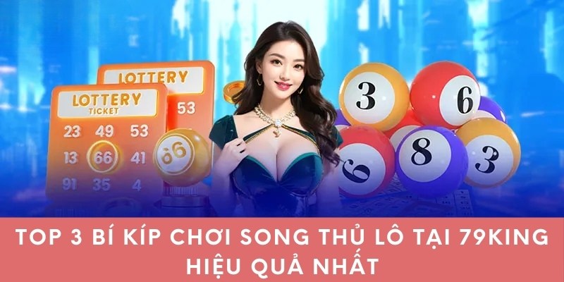 Bí kíp chơi song thủ lô